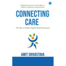 Connecting care: Global best Practices & The Rise of Indian Digital Health Ecosystem