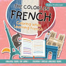 The Colors in French - Coloring While Learning French - Language Books for Grade 1 Children's Foreign Language Books