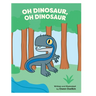 Oh Dinosaur, Oh Dinosaur
