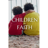 Children of Faith: Islamic Strategies for Raising Mentally Strong and Emotionally Balanced Kids