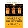 Awakening the Buddhist Heart: Integrating Love, Meaning, and Connection into Every Part of Your Life