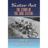 Sister Act: The Story of the Lane Sisters Volume Two