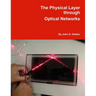 The Physical Layer through Optical Networks