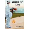 Looping for Love