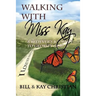 Walking with Miss Kay