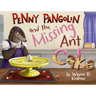 Penny Pangolin and the Missing Ant Cake