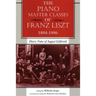 The Piano Master Classes of Franz Liszt, 1884-1886: Diary Notes of August Göllerich