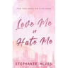 Love Me or Hate Me - Special Edition
