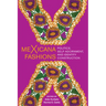 Mexicana Fashions: Politics, Self-Adornment, and Identity Construction