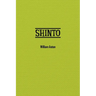 Shinto: The Ancient Religion of Japan