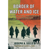Border of Water and Ice: The Yalu River and Japan's Empire in Korea and Manchuria