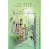 To Hear Them Tell It: Memories of Growing Up in Charleston