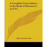 A Complete Concordance to the Book of Mormon L to Z V2