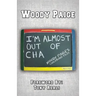 I'm Almost Out of Cha: Woody Paige's Chalkboard Tales