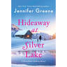 Hideaway at Silver Lake: A Snowflake Sisters Novel