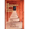 An Improbable Series of Risky Events: The Memoirs of Gary Lindberg