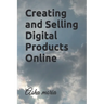 Creating and Selling Digital Products Online