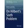 On Hilbert's Sixth Problem