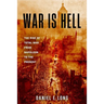 War Is Hell: The Rise of Total War from Napoleon to the Present