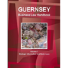 Guernsey Business Law Handbook Volume 1 Strategic Information and Basic Laws