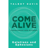 Come Alive: Galatians and Ephesians: Conversations with Scripture