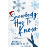 Snowbody Has To Know