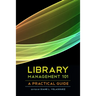 Library Management 101: A Practical Guide