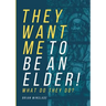 They Want Me To Be An Elder! What Do They Do?