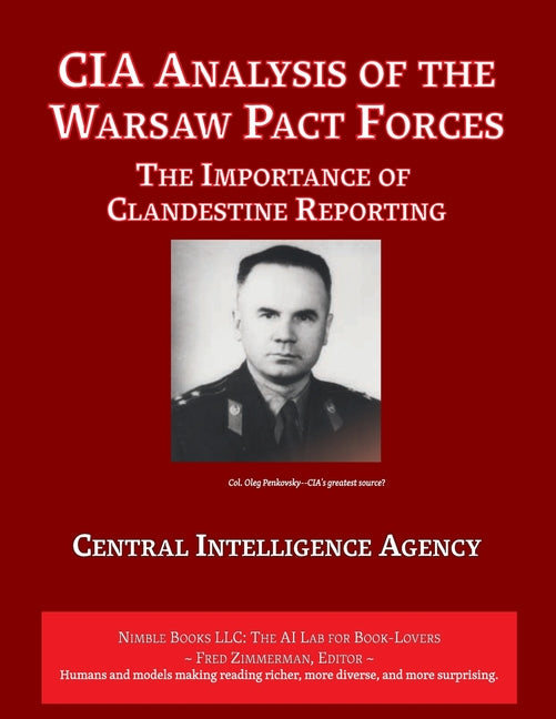 CIA Analysis of The Warsaw Pact Forces: The Importance of Clandestine Reporting - Paperback by Books by splitShops