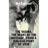 The Vagina, the Heart of the Message, from a Biblical Point of View