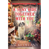A Slay Ride Together with You: A Year-Round Christmas Mystery