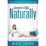 Conceive a Baby Naturally: The Least Expensive but Most Effective Way of Getting Pregnant