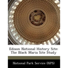 Edison National History Site: The Black Maria Site Study