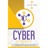 Cybersecurity: Learn Information Technology Security: How to Protect Your Electronic Data from Hacker Attacks While You Are Browsing