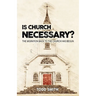Is Church Necessary?