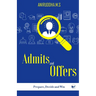 Admits and Offers: Prepare, Decide and Win