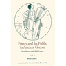 Poetry and Its Public in Ancient Greece: From Homer to the Fifth Century