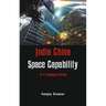 India China Space Capabilities: A Comparison
