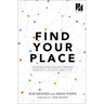 Find Your Place: Locating Your Calling Through Your Gifts, Passions, and Story