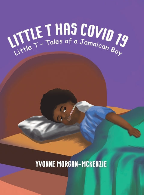 Little T has Covid 19 - Hardcover by Books by splitShops