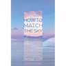 How to Match the Sky