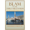 Islam in the Third Millennium: The Way Forward for Modern Muslims