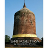 Sri Ksetra & Modern Pyay