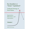 Eco-Socialism or "Green" Capitalism?: Collected Writings of Saral Sarkar, Volume 1