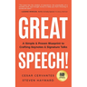Great Speech!: A Simple & Proven Blueprint to Crafting Keynotes & Signature Talks