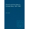 Church and the State in Canada West, 1841-1867