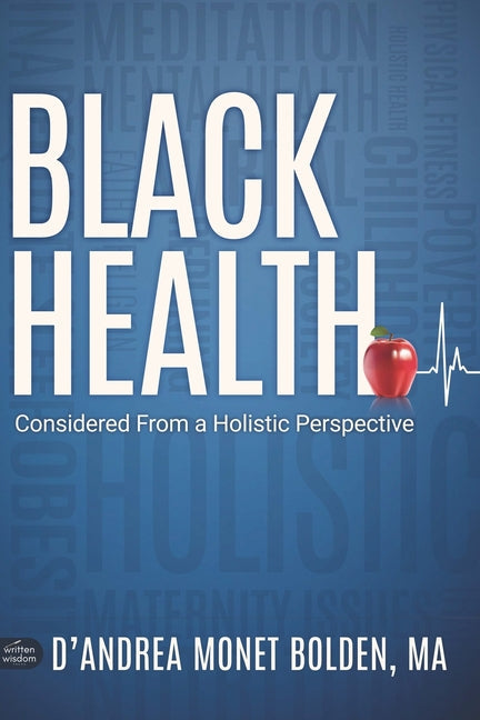 Black Health: Considered From A Holistic Perspective - Paperback by Books by splitShops