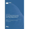 Ice and Snow Properties and Their Applications