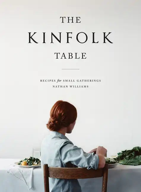 The Kinfolk Table - Hardcover by Books by splitShops