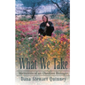 What We Take: Memories of an Outdoor Biologist